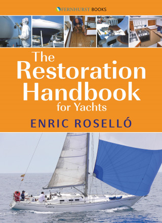 Enric Rosello: The Restoration Handbook for Yachts
