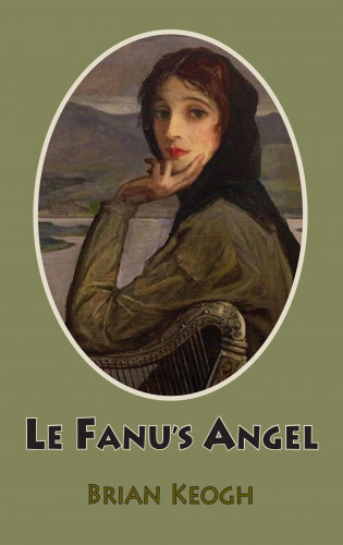 Brian Keogh: Le Fanu's Angel