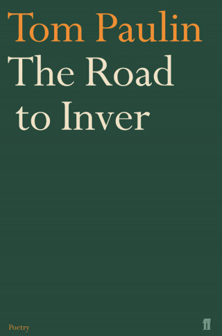 Tom Paulin: The Road to Inver