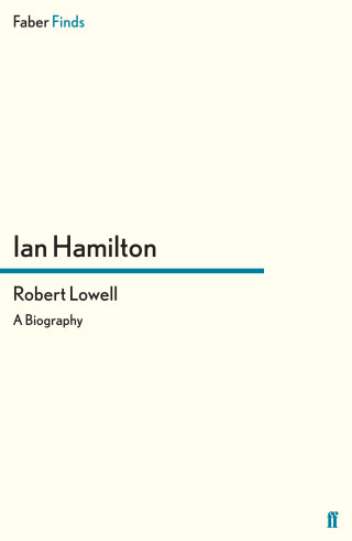 Ian Hamilton: Robert Lowell