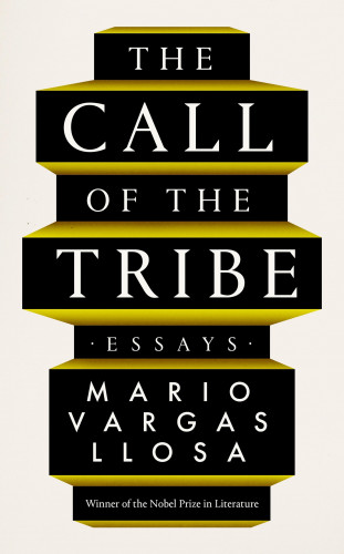 Mario Vargas Llosa: The Call of the Tribe
