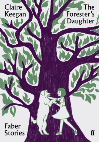 Claire Keegan: The Forester's Daughter
