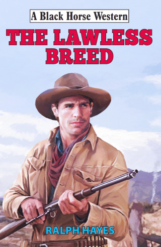 Ralph Hayes: Lawless Breed