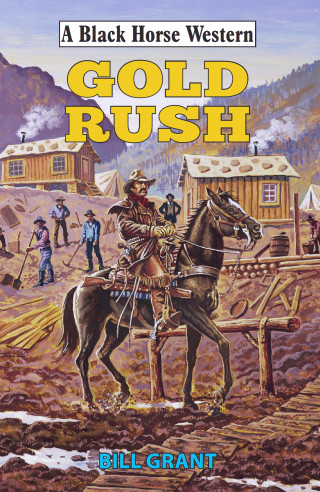 Bill Grant: Gold Rush