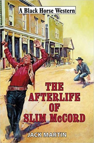 Jack Martin: The Afterlife of Slim McCord