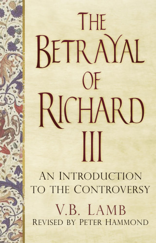 V.B. Lamb: The Betrayal of Richard III