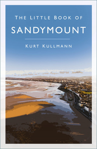Kurt Kullmann: The Little Book of Sandymount