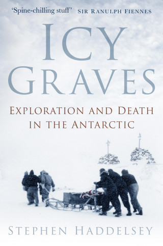 Stephen Haddelsey: Icy Graves