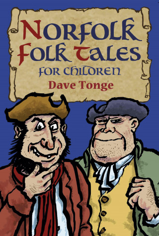 Dave Tonge: Norfolk Folk Tales for Children