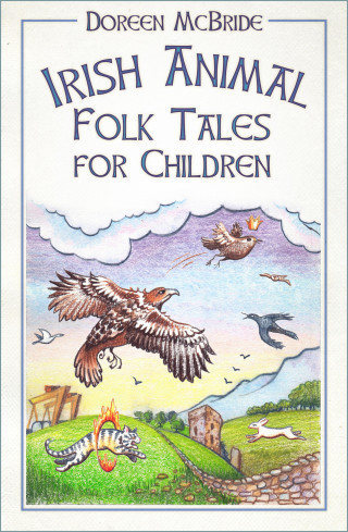 Doreen McBride: Irish Animal Folk Tales for Children