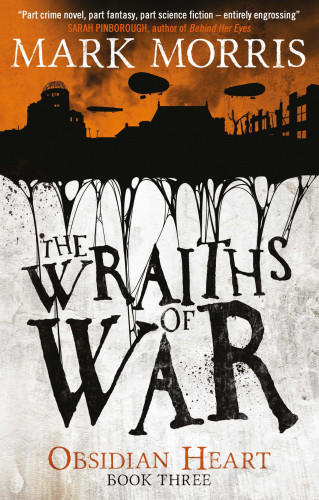 Mark Morris: The Wraiths of War