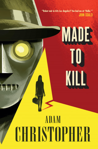 Adam Christopher: Made to Kill