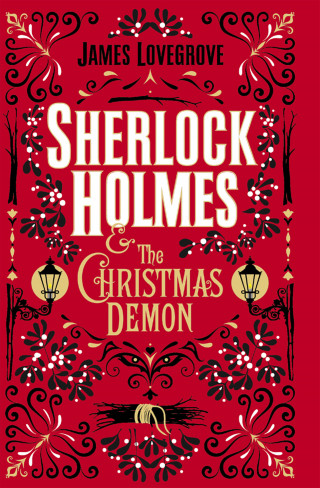 James Lovegrove: Sherlock Holmes and the Christmas Demon