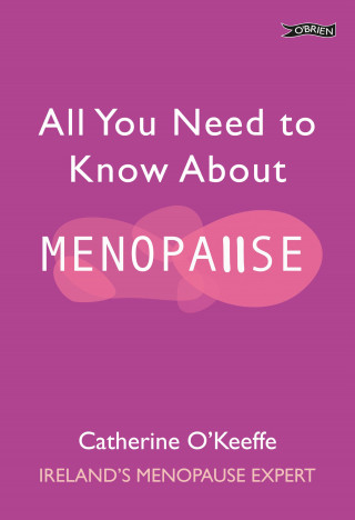 Catherine O'Keeffe: All You Need to Know About Menopause
