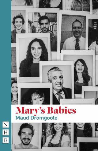 Maud Dromgoole: Mary's Babies (NHB Modern Plays)