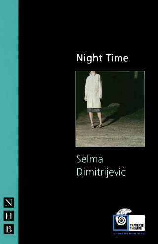Selma Dimitrijević: Night Time (NHB Modern Plays)