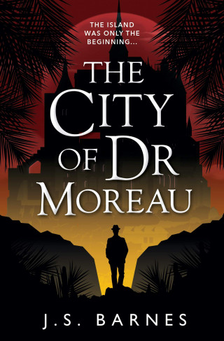 J. S. Barnes: The City of Dr Moreau