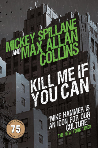 Max Allan Collins, Mickey Spillane: Kill Me If You Can