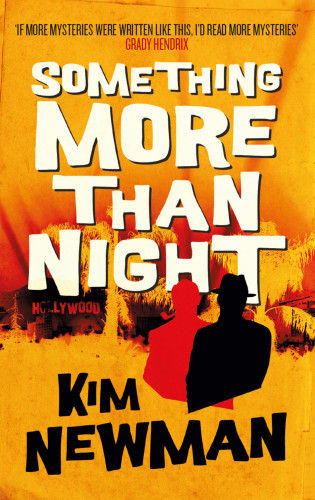 Kim Newman: Something More than Night