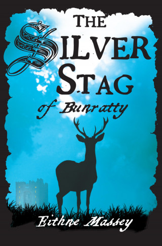 Eithne Massey: The Silver Stag of Bunratty