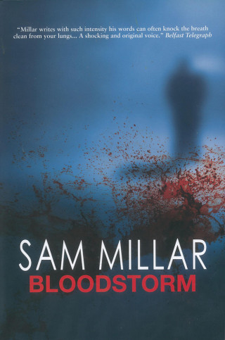 Sam Millar: Bloodstorm