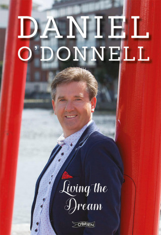 Daniel O'Donnell: Living the Dream