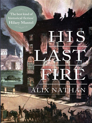 Alix Nathan: His Last Fire