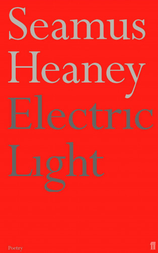 Seamus Heaney: Electric Light