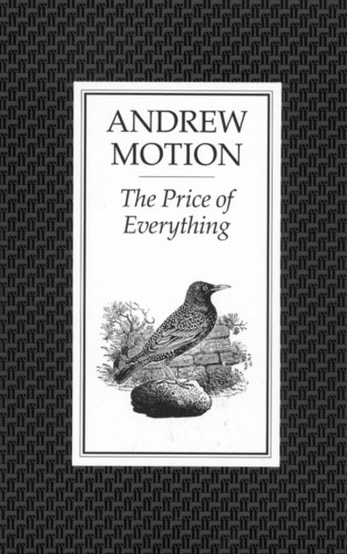 Andrew Motion: The Price of Everything