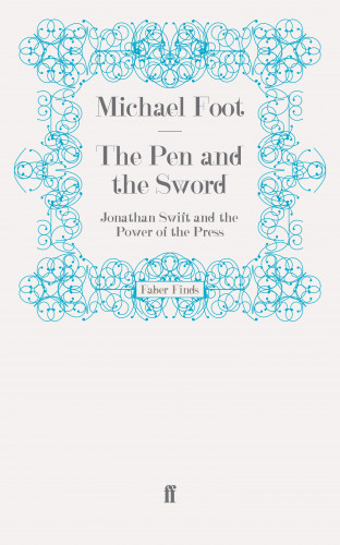 Michael Foot: The Pen and the Sword