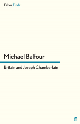Michael Balfour: Britain and Joseph Chamberlain