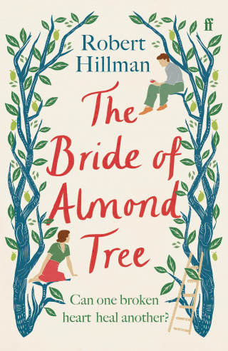 Robert Hillman: The Bride of Almond Tree