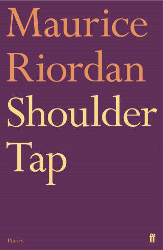 Maurice Riordan: Shoulder Tap