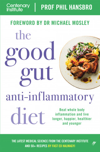 Phil Hansbro: The Good Gut Anti-Inflammatory Diet