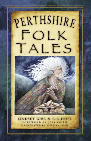 Lindsey Gibb, C.A. Hope: Perthshire Folk Tales