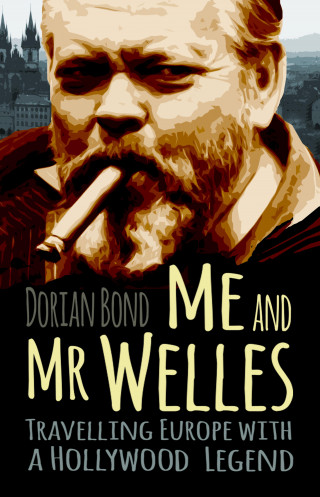 Dorian Bond: Me and Mr Welles