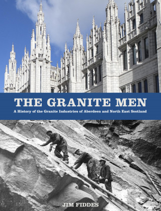 Jim Fiddes: The Granite Men