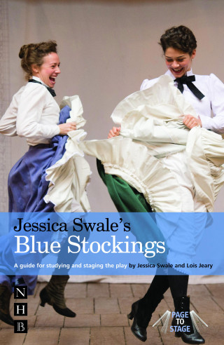 Jessica Swale, Lois Jeary: Jessica Swale's Blue Stockings