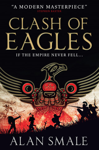 Alan Smale: Clash of Eagles