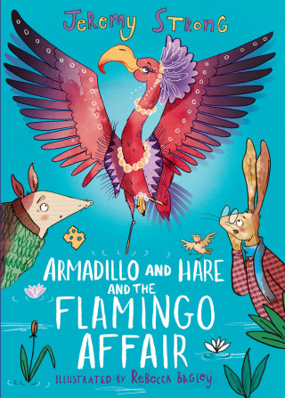 Jeremy Strong: Armadillo and Hare and the Flamingo Affair