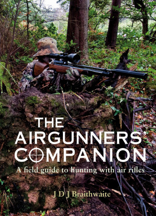 J. D. J. Braithwaite: The Airgunner's Companion
