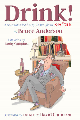 Bruce Anderson: Drink!