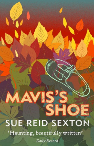 Sue Reid Sexton: Mavis's Shoe