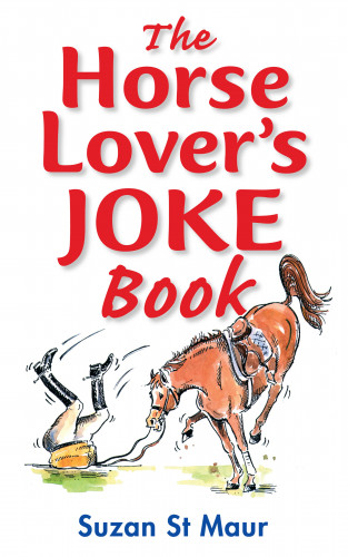 Suzan St Maur: Horse Lover's Joke Book