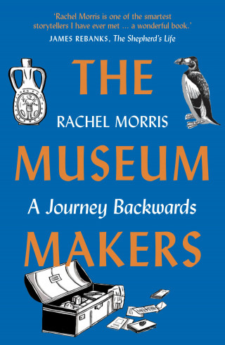 Rachel Morris: The Museum Makers