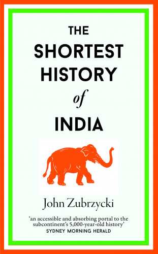 John Zubrzycki: The Shortest History of India