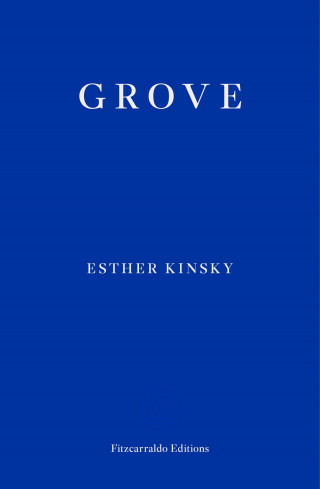Esther Kinsky: Grove