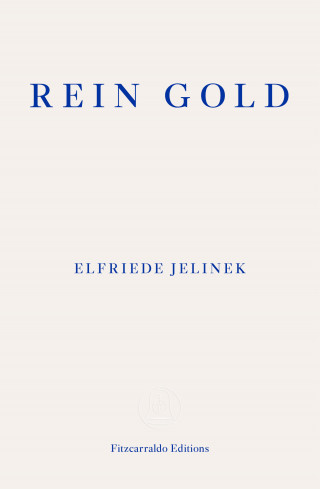 Elfriede Jelinek: Rein Gold