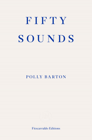 Polly Barton: Fifty Sounds