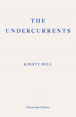 Kirsty Bell: The Undercurrents